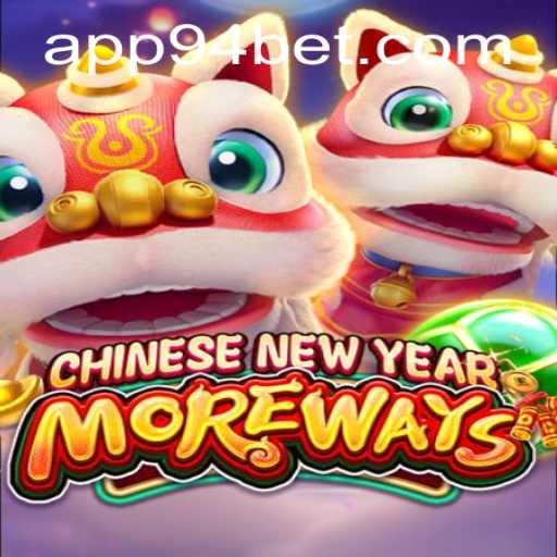 Exploring the Exciting World of CHINESENEWYEARMOREWAYS: A 94 Bet Gaming Experience